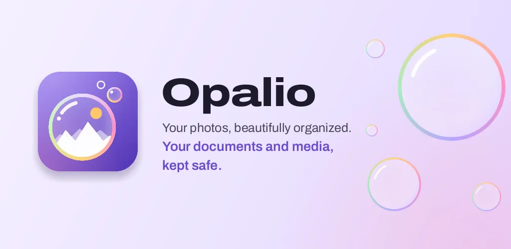 Opalio: your photos, beautifully organized; your documents and media, kept safe.